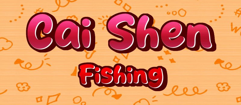 Learn about cai shen fishing